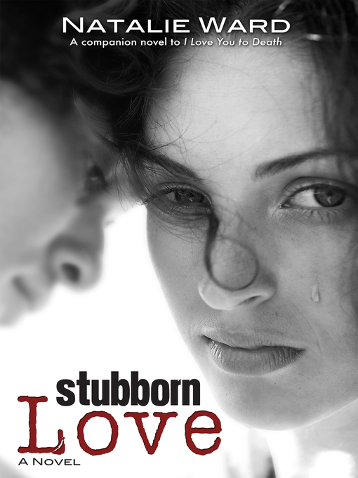 Title details for Stubborn Love by Natalie Ward - Available